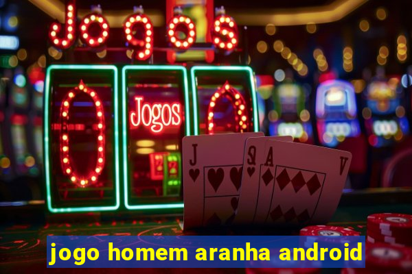 jogo homem aranha android